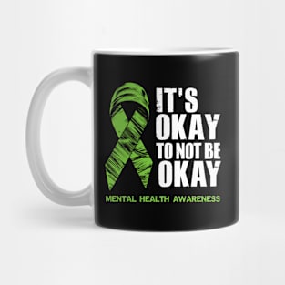 It's Okay To Not Be Okay Mental Health Awareness Mug